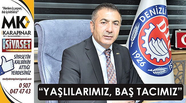“Yaşlılarımız, baş tacımız”