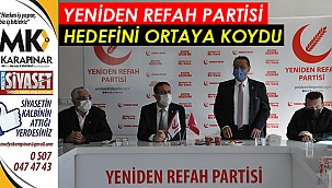 Yeniden Refah Partisi hedefini ortaya koydu