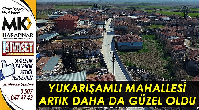 Yukarışamlı Mahallesi artık daha da güzel oldu