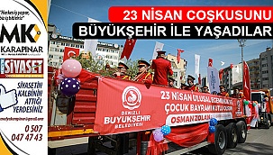 23 Nisan coşkusunu Büyükşehir ile yaşadılar