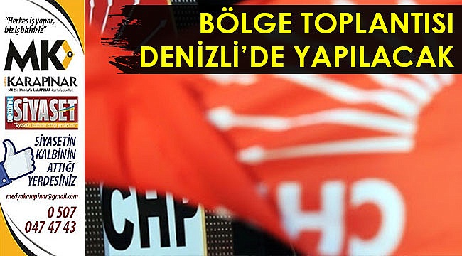 Bölge toplantısı Denizli’de yapılacak