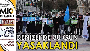 Denizli'de 30 gün yasaklandı