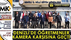 Denizli’de öğretmenler kamera karşısına geçti
