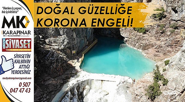 Doğal güzelliğe korona engeli!