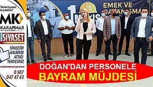 Doğan’dan personele bayram müjdesi