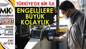 Engellilere büyük kolaylık