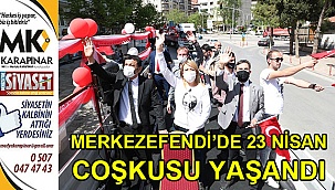 Merkezefendi’de 23 Nisan coşkusu yaşandı
