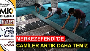 Merkezefendi’de camiler artık daha temiz