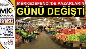 Merkezefendi’de pazar yerlerinin günü değişti