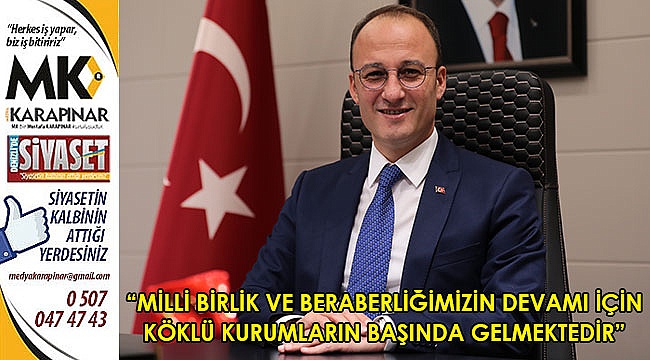 “Milli birlik ve beraberliğimizin devamı için köklü kurumların başında gelmektedir”