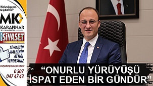 “Onurlu yürüyüşü ispat eden bir gündür”