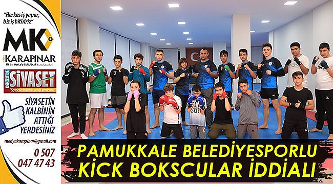 Pamukkale Belediyesporlu kick bokscular iddialı