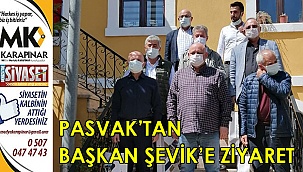 PASVAK’tan Başkan Şevik’e ziyaret