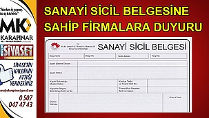 Sanayi sicil belgesine sahip firmalara duyuru