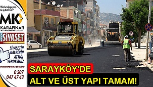  Sarayköy'de alt ve üst yapı tamam!