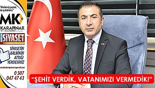 “Şehit verdik, vatanımızı vermedik!”