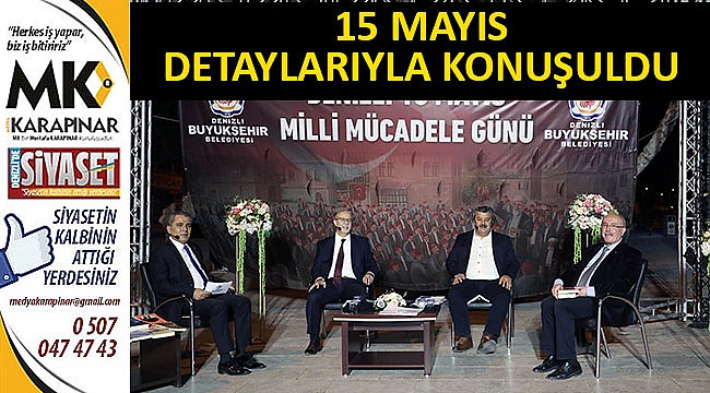 15 Mayıs Milli Mücadele Günü tüm detayları ile konuşuldu