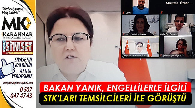 Bakan Yanık, engellilerle ilgili STK'ların temsilcileri ile görüştü
