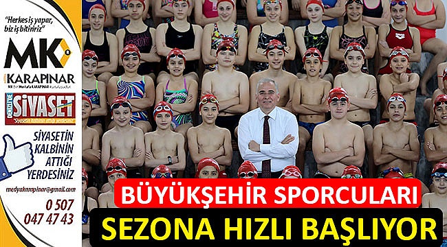 Büyükşehir sporcuları sezona hızlı başlıyor