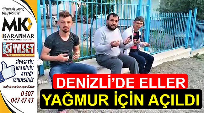 Denizli'de eller yağmur için açıldı