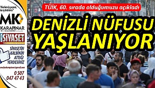 Denizli'nin nüfusu yaşlanıyor