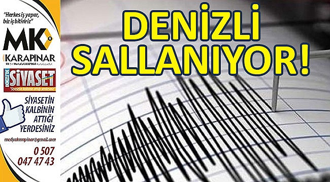 Denizli sallanıyor!