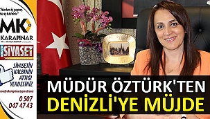 Denizli'ye müjde!