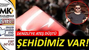 Denizli'ye şehit ateşi düştü