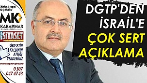 DGTP’den İsrail’e Çok Sert Açıklama