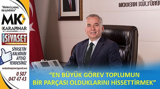 “En büyük görev toplumun bir parçası olduklarını hissettirmek”