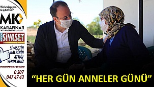  “Her gün Anneler Günü”