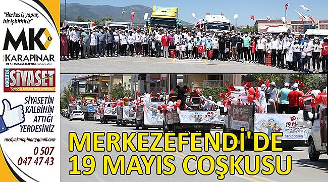 Merkezefendi’de 19 Mayıs çoşkusu