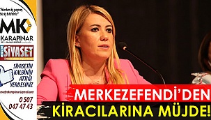 Merkezefendi'den kiracılarına müjde