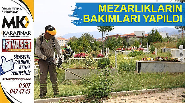 Mezarlıkların bakımı yapıldı