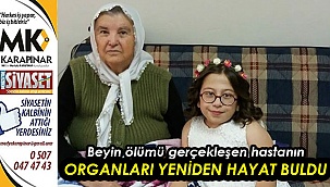 Organları yeniden hayat buldu