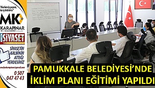 Pamukkale Belediyesi'nde iklim planı eğitimi yapıldı
