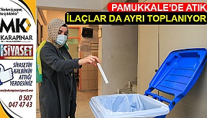 Pamukkale’de atık ilaçlar da ayrı toplanıyor