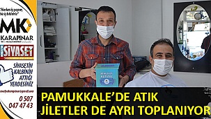 Pamukkale’de atık jiletler de ayrı toplanıyor