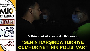 Polisten yabancı boksöre yumruk gibi cevap