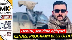 Şehidin cenaze programı belli oldu