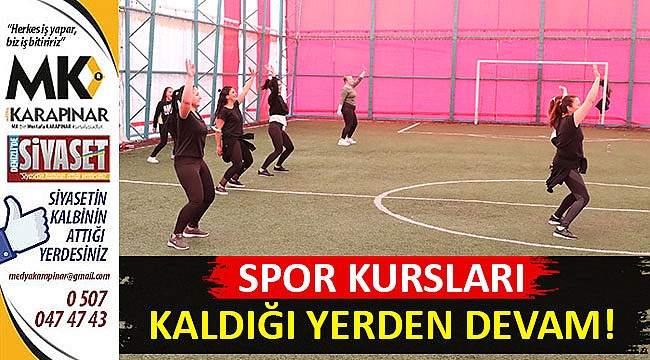 Spor kursları kaldığı yerden devam edecek