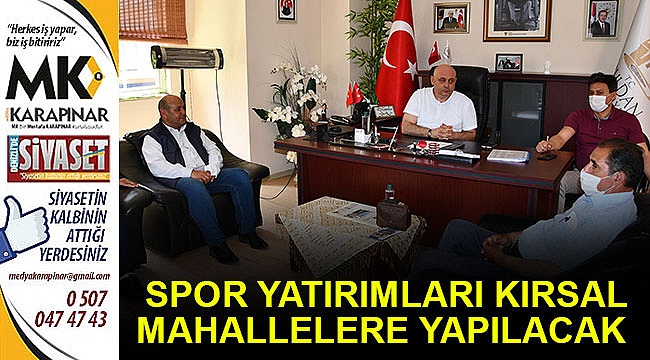 Spor yatırımları kırsal mahallelere yapılacak