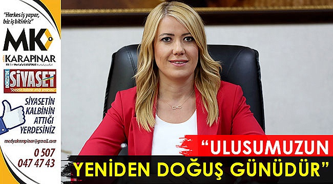 “Ulusumuzun yeniden doğuş günüdür”