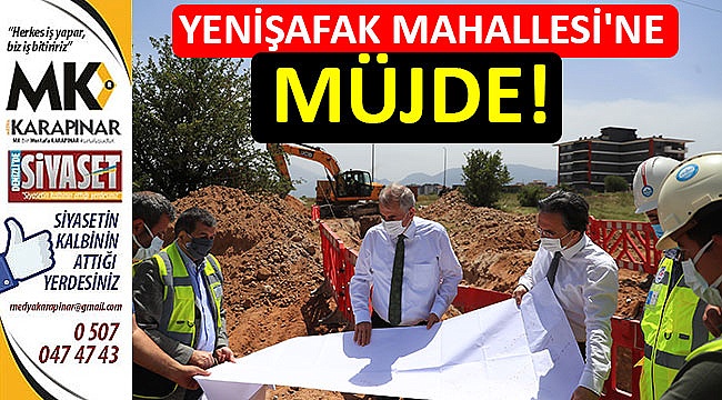 Yenişafak Mahallesi’ne müjde