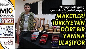 22 yaşındaki genç çocukluk hayalini yaşıyor