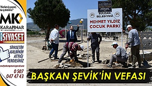 Başkan Şevik’in vefası