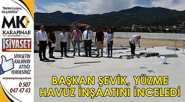 Başkan Şevik, yüzme havuz inşaatını inceledi