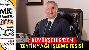 Büyükşehir'den zeytinyağı işleme tesisi