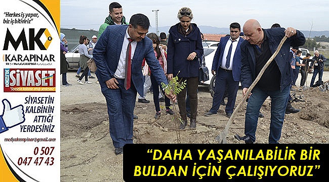 “Daha yaşanılabilir bir Buldan için çalışıyoruz”