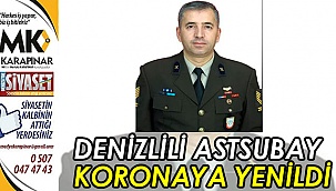 Denizlili astsubay koronaya yenildi